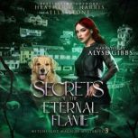 Secrets of the Eternal Flame, Heather G. Harris