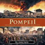 Pompeii, Josie Hertz