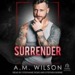 Surrender, A. M. Wilson