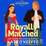 Royally Matched, Kate OKeeffe