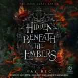 Hidden Beneath the Embers, Fay Bec