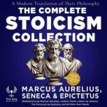 The Complete Stoicism Collection  A ..., Marcus Aurelius