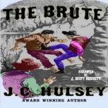 The Brute, J.C. Hulsey