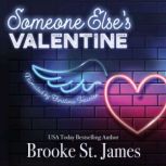 Someone Elses Valentine, Brooke St. James