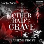The Other Half of the Grave Dramatiz..., Jeaniene Frost
