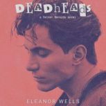 Deadheads, Eleanor Wells