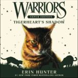 Warriors Super Edition: Tigerheart's Shadow, Erin Hunter