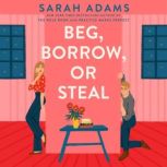 Beg, Borrow, or Steal, Sarah Adams