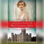 Lady Catherine, the Earl, and the Rea..., The Countess of Carnarvon