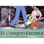 El Conejito Knuffle Un cuento alecci..., Mo Willems