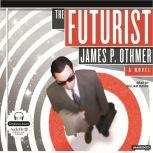 The Futurist, James P. Othmer