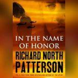 In the Name of Honor, Richard North Patterson