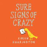 Sure Signs of Crazy, Karen Harrington