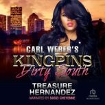 Carl Webers Kingpins The Dirty Sout..., Treasure Hernandez