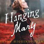 Hanging Mary, Susan Higginbotham