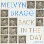 Back in the Day, Melvyn Bragg