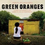 Green Oranges, Shin Fujiyama