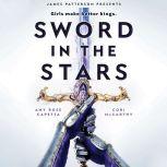 Sword in the Stars A Once & Future Novel, Cori McCarthy