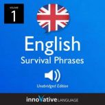 Learn English: British English Survival Phrases, Volume 1 Lessons 1-25, Innovative Language Learning