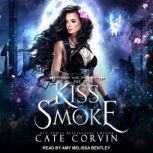 Kiss of Smoke, Cate Corvin