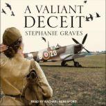 A Valiant Deceit, Stephanie Graves