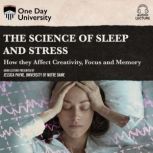 The Science of Sleep and Stress, Jessica D. Payne