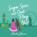 Sugar, Spice, and Cant Play Nice, Annika Sharma