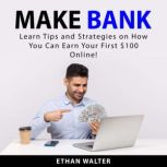 Make Bank, Ethan Walter