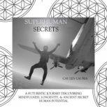 Superhuman Secrets, Caulen Lauria