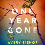 One Year Gone, Avery Bishop