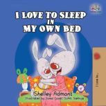 I Love to Sleep in My Own Bed Englis..., Shelley Admont