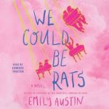 We Could Be Rats, Emily Austin