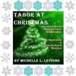 Tabor at Christmas, Michelle L. Levigne