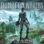 Dungeon Worlds, Aurora Weiss