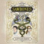 The Sawbones Book The Horrifying, Hilarious Road to Modern Medicine, Justin McElroy