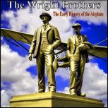 The Wright Brothers  The Early Histo..., Orville Wright