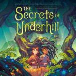 The Secrets of Underhill, Kali Wallace