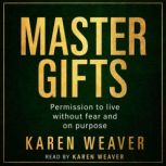 Master Gifts, Karen Weaver