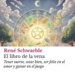 El libro de la vena, Rene Schwaeble