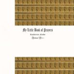 My Little Book of Prayers, Katherine Nathe