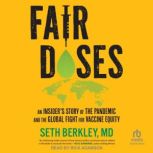 Fair Doses, Seth Berkley, MD