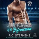 Body Checked by the Defenseman, R. C. Stephens