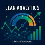 Lean Analytics Book Summary  Analys..., Alexander Pike