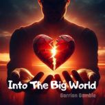 Into The Big World, Garrion Gamble