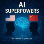 AI Superpowers Book Summary  Analys..., Alexander Pike