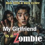 My Girlfriend is a Zombie, Dark Litchi