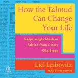 How the Talmud Can Change Your Life, Liel Leibovitz