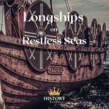 Longships on Restless Seas, History Nerds