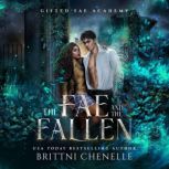 The Fae  The Fallen, Brittni Chenelle