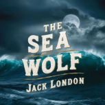 The Sea Wolf, Jack London